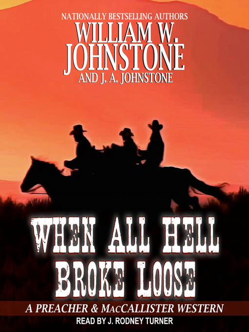 Title details for When All Hell Broke Loose by William W. Johnstone - Available